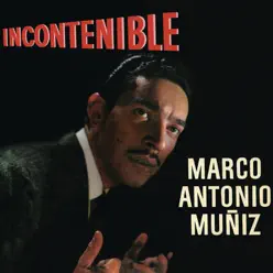 Incontenible - Marco Antonio Muñiz