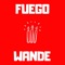 Fuego - Wande lyrics