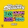 Bass Dunk (feat. Lady Leshurr & Fatman Scoop) [Remixes] - EP