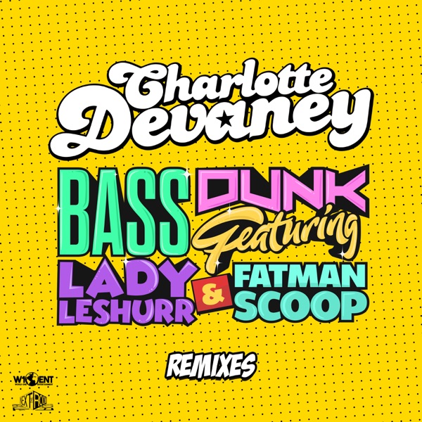 Bass Dunk (Remixes) - EP