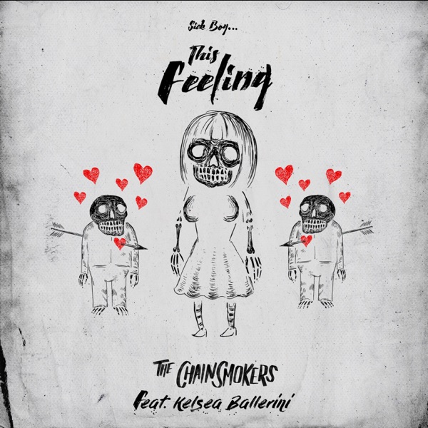 Sick Boy...This Feeling - The Chainsmokers