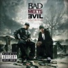 Bad Meets Evil