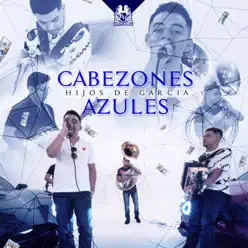 Cabezones Azules - Single - Hijos de Garcia