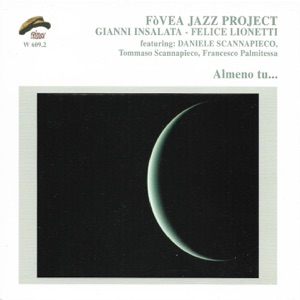 Almeno tu... (feat. Gianni Insalata, Felice Lionetti, Daniele Scannapieco, Tommaso Scannapieco & Francesco Palmitessa)