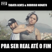 Pra Ser Real Até o Fim (feat. Rodrigo Nonato) - Single - Tábata Alves