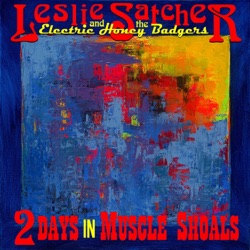 Leslie Satcher and the Electric Honey Badgers - All God's Creatures