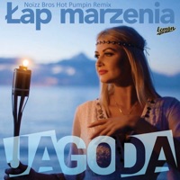 Łap marzenia (Noizz Bros Hot Pumpin Remix) - Single - Jagoda