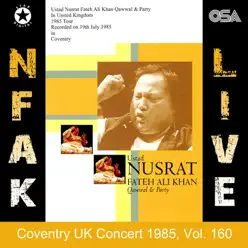 Coventry UK Concert 1985, Vol. 160 - Nusrat Fateh Ali Khan Coventry UK Concert 1985, Vol. 160 - Nusrat Fateh Ali Khan
