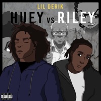 Huey Vs. Riley: The Mixtape - Lil Derik