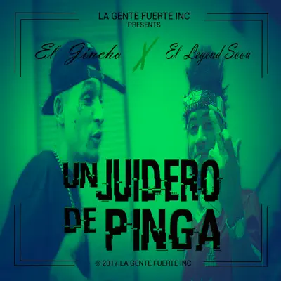 Un Juidero de Pinga (feat. El Legend Soou) - Single - El Jincho