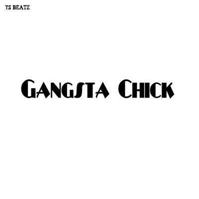 Gangsta Chick (feat. Dreal) - Single