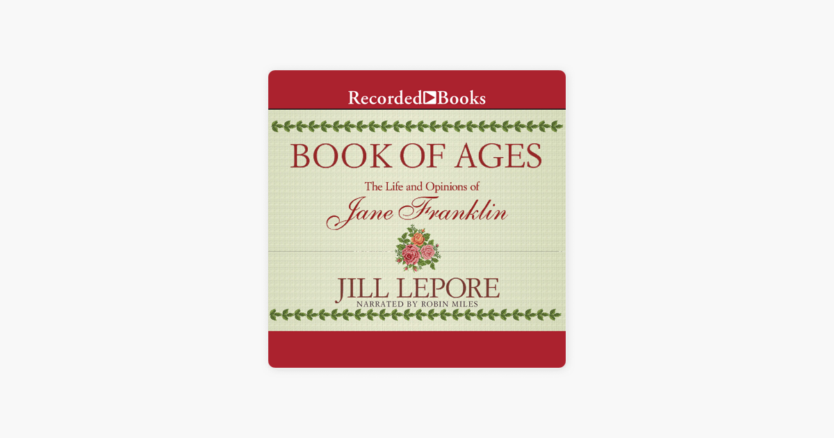 Book of ages the life and opinions of jane franklin Book Of Ages The Life And Opinions Of Jane Franklin On Apple Books