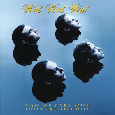End of Part One - Their Greatest Hits - Wet Wet Wet