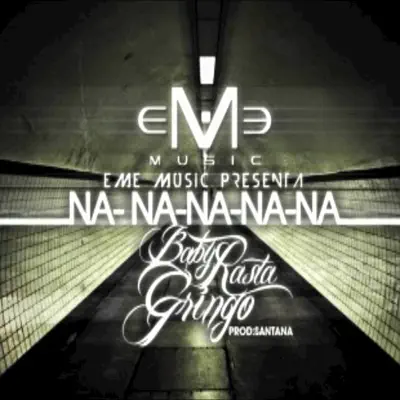 Na Na Na Na Na - Single - Baby Rasta & Gringo