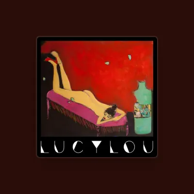 Listen to Lucy Lou, watch music videos, read bio, see tour dates & more!