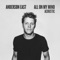 All On My Mind (Acoustic) - Anderson East lyrics