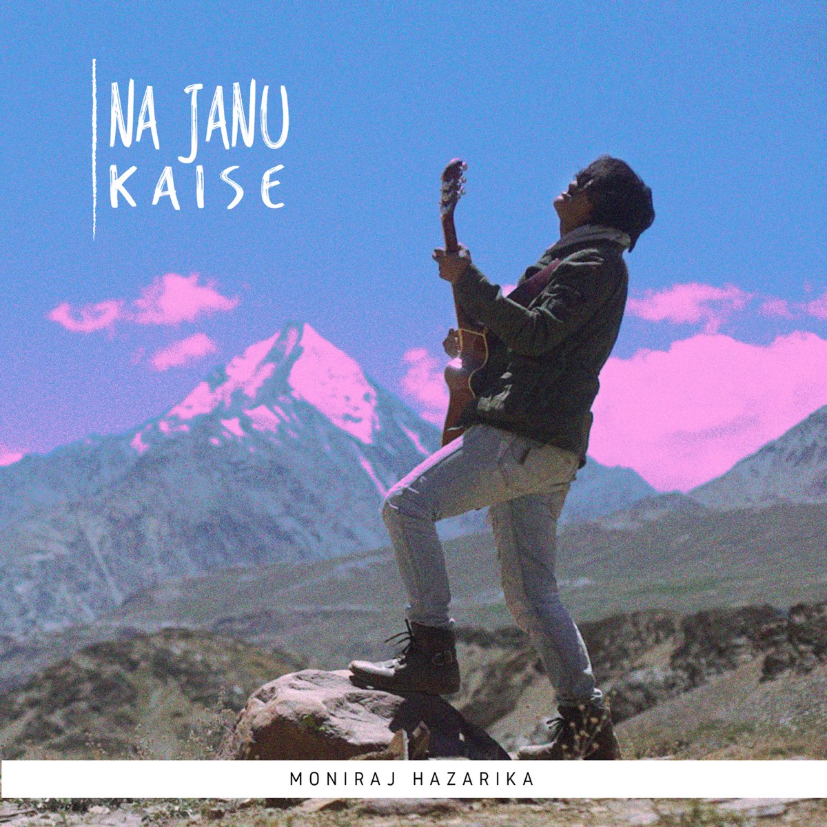 Na Janu Kaise - Single by Moniraj Hazarika on Apple Music