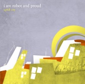 I Am Robot and Proud - 401 Circuit