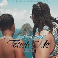 Touch Me (feat. JmaX) [Remix] — Mel