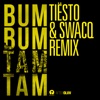 Bum Bum Tam Tam (Tiësto & SWACQ Remix) - Single, 2018