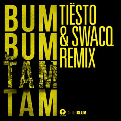 Bum Bum Tam Tam (Tiësto & SWACQ Remix) - Single - MC Fioti Bum Bum Tam Tam (Tiësto & SWACQ Remix) - Single - MC Fioti