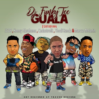 Guala (feat. Jcob, kenny Abrahams, Cadastrofik, Thedi Randz & Marcus Melanin) - Single