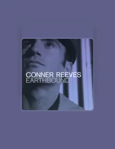 聆聽 Conner Reeves、觀看音樂影片、閱讀小傳、查看巡演日期等！