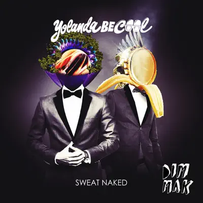 Sweat Naked - Single - Yolanda Be Cool