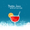 Bossa Jazz – Winter Edition: Relaxing & Hot Rhythms, Most Tempting & Romantic Music