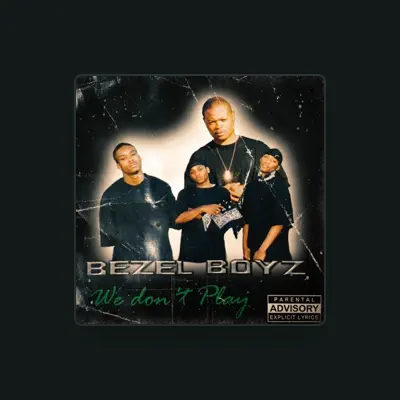 Listen to Bezel Boyz, watch music videos, read bio, see tour dates & more!