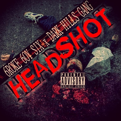 Headshot (feat. 6roke 6oy Six) - Single