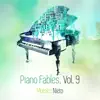 Stream & download Piano Fables, Vol. 9