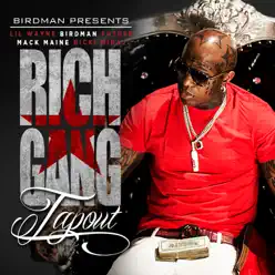 Tapout (feat. Lil Wayne, Birdman, Mack Maine, Nicki Minaj & Future) - Single - Rich Gang