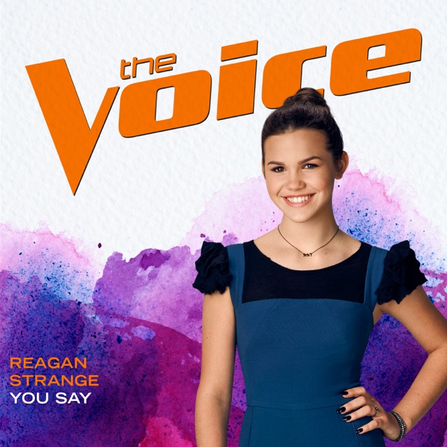 Reagan Strange You Say (The Voice Performance) - Single Album Cover