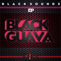 Black Guava EP - BlackSounds