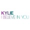 I Believe In You (Mylo Vocal) - Kylie Minogue lyrics