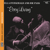 Ella Fitzgerald & Joe Pass - Easy Living (Original Jazz Classics Remasters) artwork