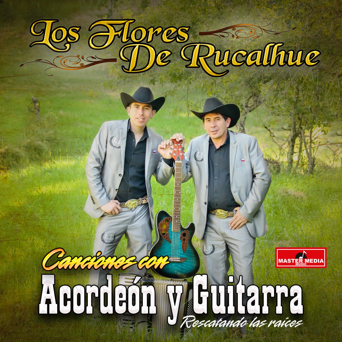 Canciones Con Acordeón y Guitarra: Recordando las Raíces by Los Flores de  Rucalhue on Apple Music