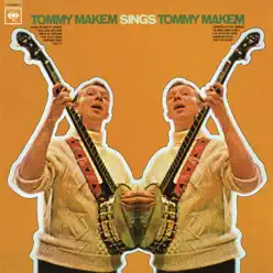 Tommy Makem Sings Tommy Makem - Tommy Makem