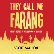 They Call Me Farang: Short Stories by an American in Bangkok (Unabridged)