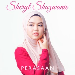 Sheryl Shazwanie - Perasaan