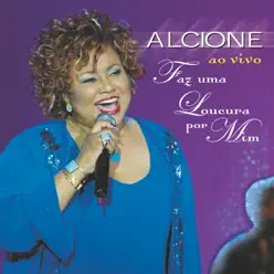 Faz uma loucura por mim (Ao vivo) - Alcione