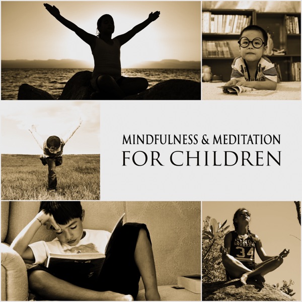 Mindfulness & Meditation for Children: Soothing & Relaxing Nature Sounds for Yoga Kids Class, Sounds Therapy for Children