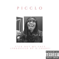 F**k Out My Face - Single - Picclo
