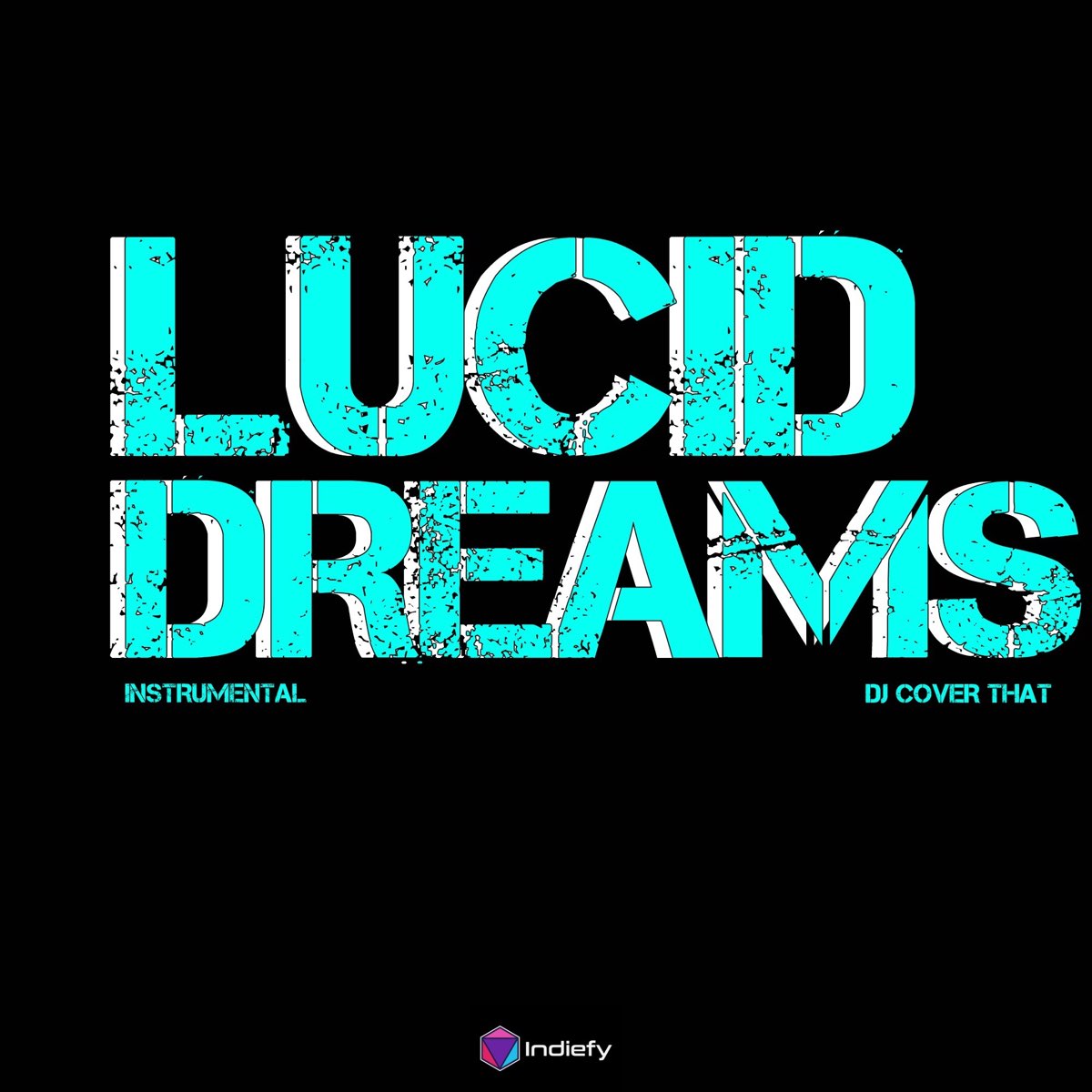Lucid Dreams - Single - Album by DJ Cover That - Apple Music