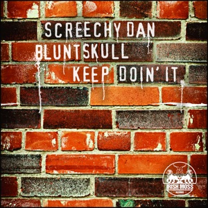 Keep Doin' It (feat. Screechy Dan) - EP