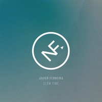 Slow Time EP - Javier Ferreira