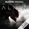 Alien: River of Pain: An Audible Original Drama - Christopher Golden & Dirk Maggs