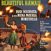 Beautiful Hawaii - Rudi Wairata & His Mena Moeria Minstrels