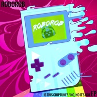 Is This Chiptune? / No, It's Not - EP - RoboRob
